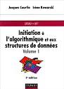 Initiation à l'algorithmique et aux structures de données, volume 1