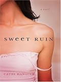 Sweet Ruin: A Novel