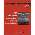 Les collectivit�s locales : trente ans de d�centralisation (N.362 Mai-Juin 2011)