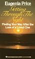 Getting Through the Night:  Finding Your Way After the Loss of a Loved One