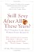 Still Sexy After All These Years?: The 9 Unspoken Truths About Women's Desire Beyond 50