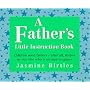 A Father's Little Instruction Book (Little Instruction Books)
