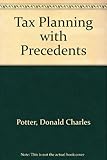Potter and Monroe's tax planning with precedents