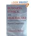 Business Ethics in Healthcare: Beyond Compliance