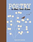 Poetry to Heal Your Blues (Portable Poetry)