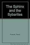 The Sphinx and the Sybarites