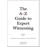 a z guide to expert witnessing