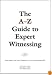 A-Z Guide to Expert Witnessing