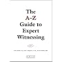 A-Z Guide to Expert Witnessing