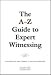 A-Z Guide to Expert Witnessing