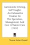 Automobile Driving, Self Taught: An Exhaustive Treatise On The Operation, Management And Care Of Motor Cars (1912)