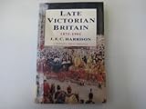 Late Victorian Britain, 1870-1901