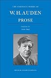 The Complete Works of W. H. Auden: Prose, Volume IV, 1956-1962: 4