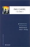 La Crise: Correspondance Diplomatique, Amerique, 1927-1932: Paul Claudel