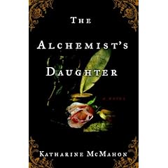 The Alchemist's Daughter: A Novel