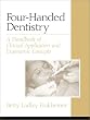 Four-Handed Dentistry: A Handbook of Clinical Application and Ergonomic Concepts