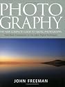 Photography: The New Complete Guide to Taking Photographs