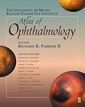Bascom Palmer Eye Institute Atlas of Ophthalmology, 2e