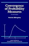 Convergence of Probability Measures (Wiley Series in Probability and Statistics)