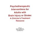Psychotherapeutic Interventions for Adults with Brain Injury or Stroke: A Clinician's Treatment... by Karen G. Langer, Linda Laatsch, and Lisa Lewis