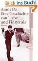 Eine Geschichte von Liebe und Finsternis: Roman