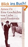 Eine Geschichte von Liebe und Finsternis: Roman