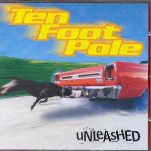Unleashed by Ten Foot Pole (Audio Cassette - 1997)