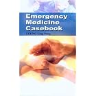 Emergency Medicine Casebook by Leung Ling Pong
