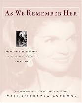 As We Remember Her: Jacqueline Kennedy Onassis in the Words of Her Family and Friends
