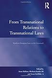 From transnational relations to transnational laws : northern European laws at the crossroads