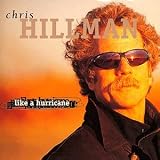 Revue Chris Hillman  / Like a Hurricane