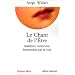 Le Chant de l'�tre : Analyser, construire, harmoniser par la voix