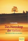 Das Horoskop der Kelten - Carla Ludwig