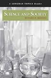 Science and Society (A Longman Topics Reader) (Longman Topics Series)