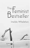 The Feminist Bestseller: From Sex and the Single Girl to Sex and the City