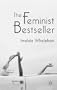 The Feminist Bestseller: From Sex and the Single Girl to Sex and the City