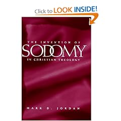 The Invention of Sodomy in Christian Theology (The Chicago Series on Sexuality, History, and Society)