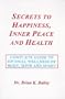 Secrets To Happiness, Inner Peace And Health