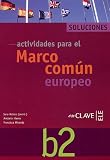 Marco Comun Europeo De Referencia Para Las Lenguas: Solucionario B2