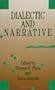 Dialectic and Narrative (Contemporary Studies in Philosophy and Literature, No 3) (Contemporary Studies in Philosophy and Literature, Vol 3)