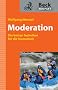 Moderation: Die besten Techniken f�r die Teamarbeit