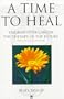A Time to Heal: Triumph over Cancer, the Therapy of the Future (Arkana)