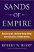 Sands of Empire: Missionary Zeal, American Foreign Policy, and the Hazards of Global ...