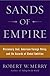 Sands of Empire: Missionary Zeal, American Foreign Policy, and the Hazards of Global Ambition
