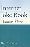Internet Joke Book: 3 (Internet Joke Books)
