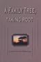 A Family Tree, Taking Root