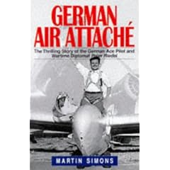 German Air Attache: Life of Peter Riedel - Pilot and Diplomat in World War II