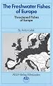 The Freshwater Fishes of Europe Vol. 9: Threatened Fishes of Europe