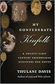 My Confederate Kinfolk: A Twenty-first Century Freedwoman Discovers Her Roots