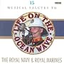 Life on the Ocean Wave - A Musical Salute to the Royal Navy & Royal Marines